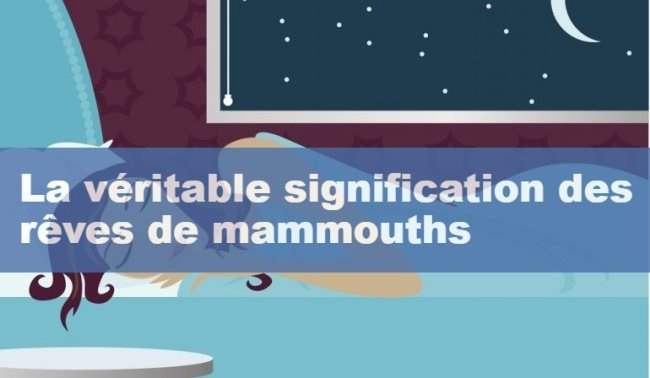 Rêver de mammouth : que vous dit votre subconscient?