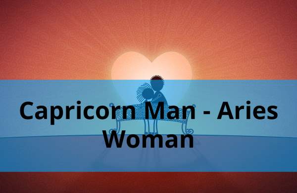 Capricorn Man Aries Woman