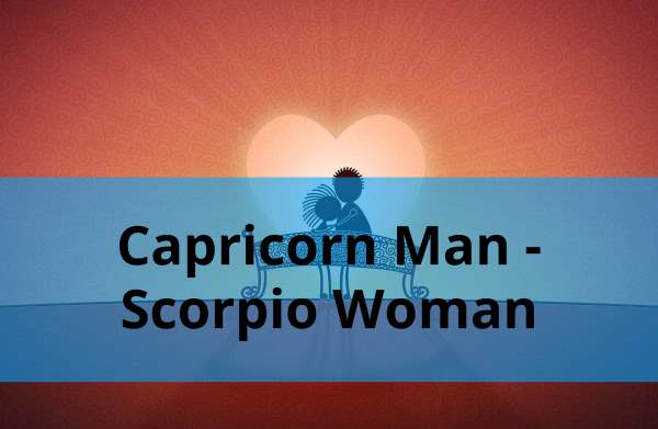 Capricorn Man Scorpio Woman