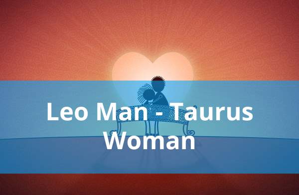 Leo Man Taurus Woman