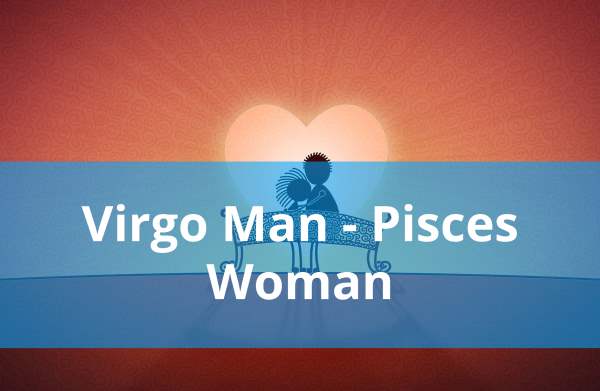 Virgo Man Pisces Woman