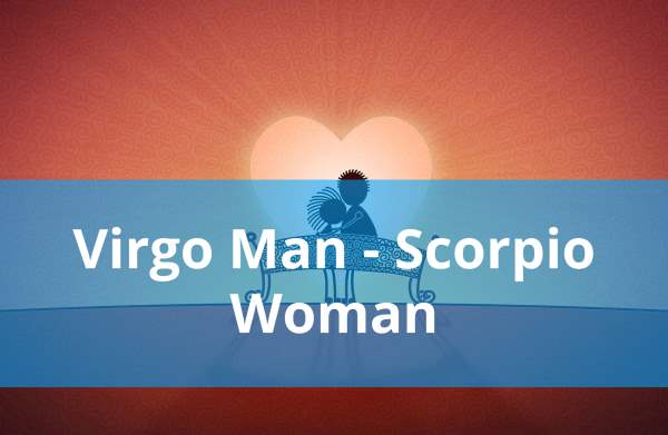 Virgo Man Scorpio Woman