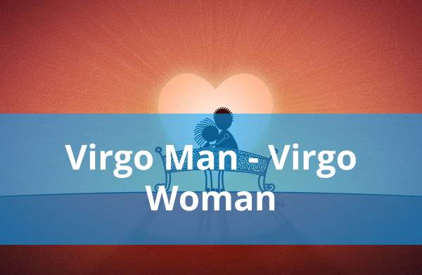 Virgo Man and Virgo Woman: Love Compatibility
