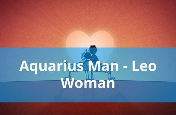 Aquarius Man and Leo Woman