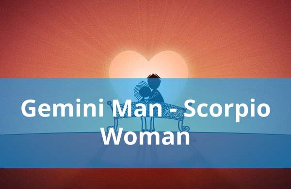 Gemini Man and Scorpio Woman