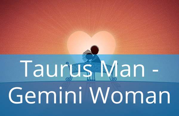 Taurus Man and Gemini Woman