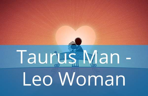 Taurus Man and Leo Woman: Love Compatibility