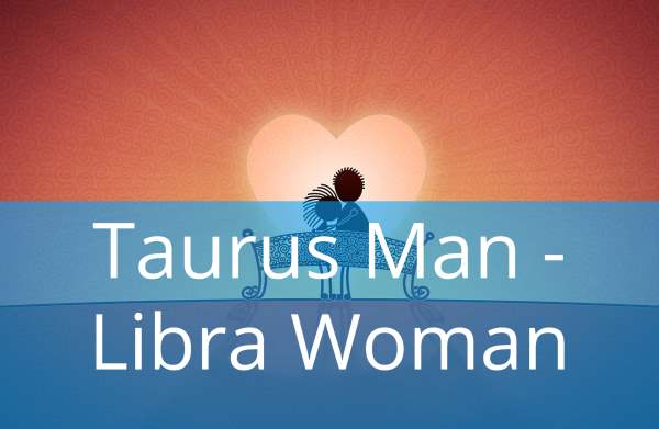 Taurus Man and Libra Woman