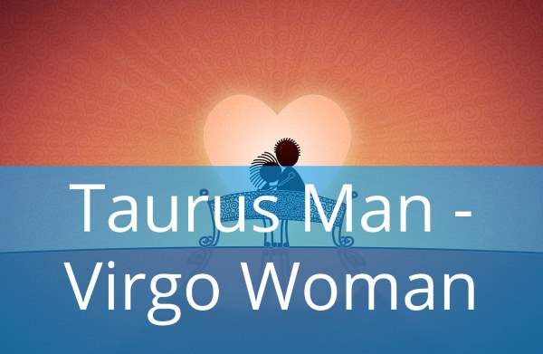 Taurus Man and Virgo Woman: Love Compatibility