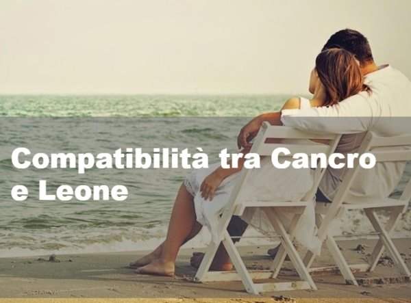 Compatibilita tra Cancro e Leone